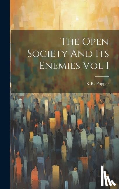 Popper, Kr - Popper, K: Open Society And Its Enemies Vol I