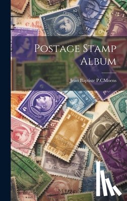Jean Baptiste P C Moens - Postage Stamp Album