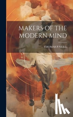 P. Neill, Thomas - Makers of the Modern Mind