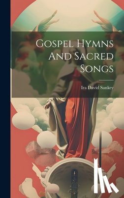 Sankey, Ira David - Gospel Hymns And Sacred Songs