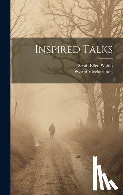 Vivekananda, Swami - Inspired Talks