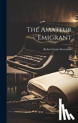 Stevenson, Robert Louis - The Amateur Emigrant