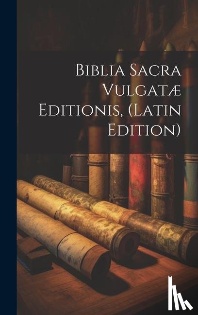 Anonymous - Anonymous: Biblia Sacra Vulgatæ Editionis, (Latin Edition)