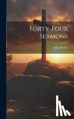 Wesley, John - Forty-four Sermons