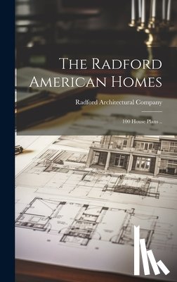 Radford Architectural Company - The Radford American Homes; 100 House Plans ..