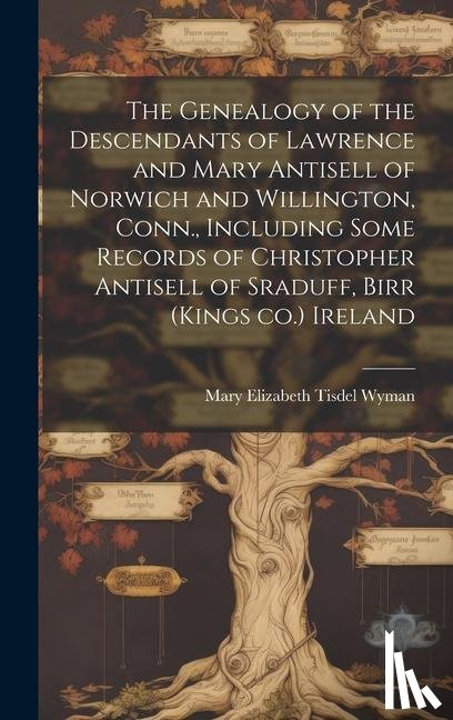 Wyman, Mary Elizabeth Tisdel - GENEALOGY OF THE DESCENDANTS O