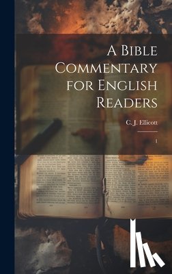 Ellicott, C. J. 1819-1905 - A Bible Commentary for English Readers: 1