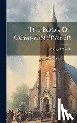 Church, Episcopal - The Book Of Common Prayer