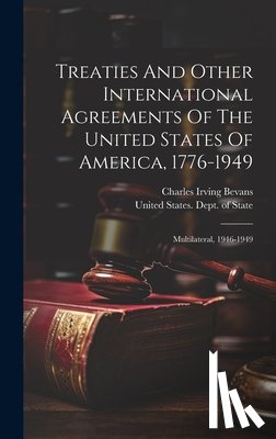 United States Dept of State - Treaties And Other International Agreements Of The United States Of America, 1776-1949: Multilateral, 1946-1949