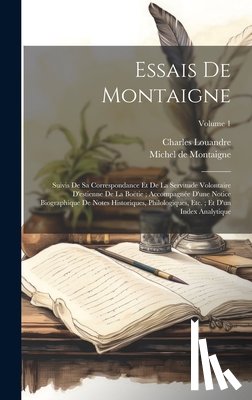 de Montaigne, Michel, Louandre, Charles - Essais De Montaigne