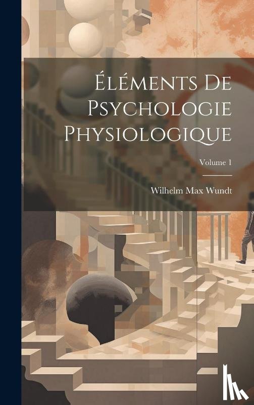Wundt, Wilhelm Max - FRE-ELEMENTS DE PSYCHOLOGIE PH