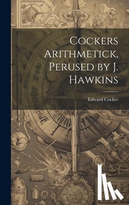 Cocker, Edward - Cockers Arithmetick, Perused by J. Hawkins