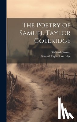 Coleridge, Samuel Taylor - The Poetry of Samuel Taylor Coleridge