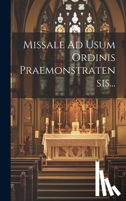 Anonymous - Missale Ad Usum Ordinis Praemonstratensis...