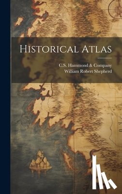 Shepherd, William Robert - Historical Atlas