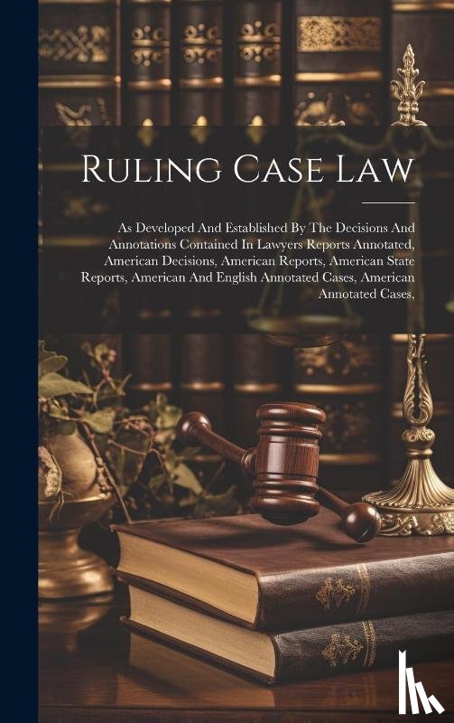 Anonymous - Ruling Case Law