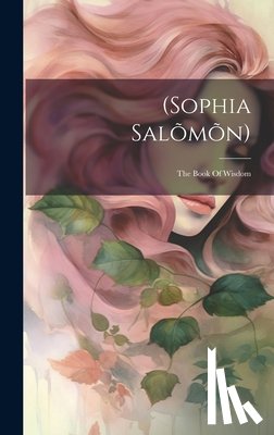 Anonymous - (sophia Salõmõn): The Book Of Wisdom