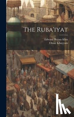 Khayyam, Omar, Heron-Allen, Edward - The Ruba'iyat