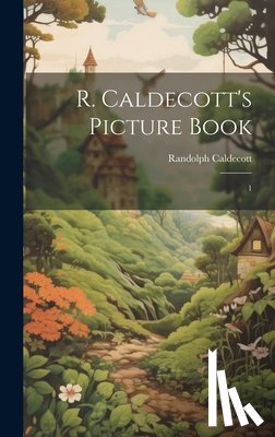 Caldecott, Randolph - R. Caldecott's Picture Book: 1