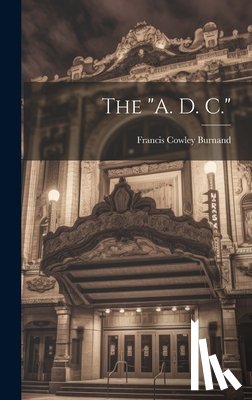 Burnand, Francis Cowley - The "A. D. C."