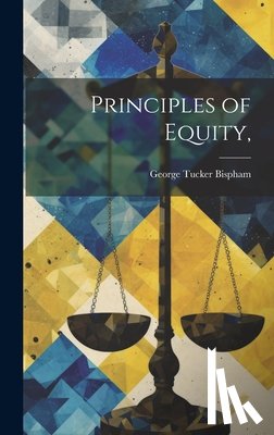 Bispham, George Tucker - Principles of Equity,