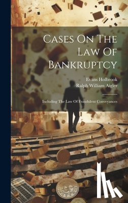 Holbrook, Evans - Cases On The Law Of Bankruptcy