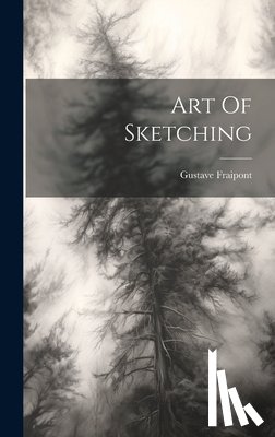 Fraipont, Gustave - Art Of Sketching