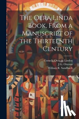 Sandbach, William R. - The Oera Linda Book, From a Manuscript of the Thirteenth Century