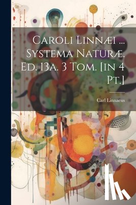Linnaeus, Carl - Caroli Linnæi ... Systema Naturæ. Ed. 13a. 3 Tom. [in 4 Pt.]