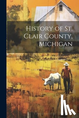 Anonymous - History of St. Clair County, Michigan
