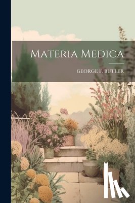 Butler, George F. - Materia Medica