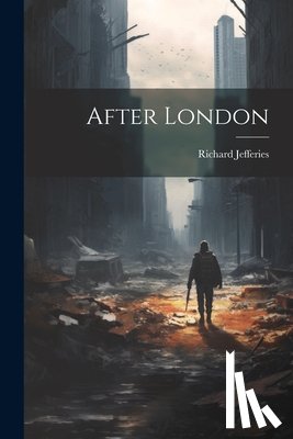 Jefferies, Richard - After London