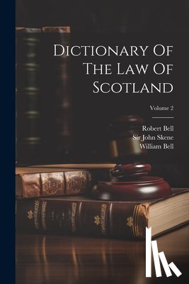 Bell, Robert - Dictionary Of The Law Of Scotland; Volume 2