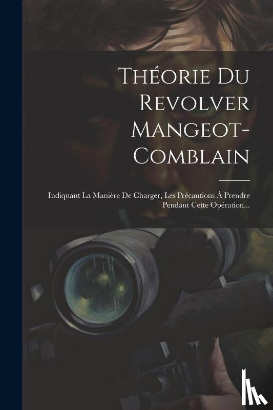 Anonymous - Theorie Du Revolver Mangeot-comblain