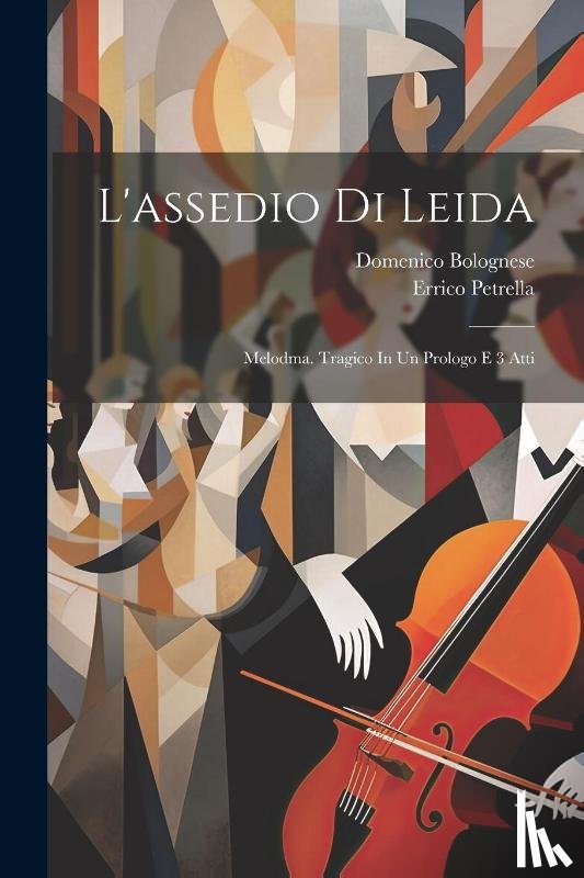 Petrella, Errico, 1817-1877, Bolognese Domenico - L'assedio Di Leida