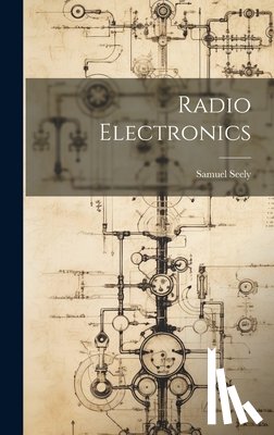 Seely, Samuel 1909-1995 - Radio Electronics