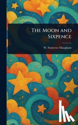 Maugham, W. Somerset (William Somerset) - The Moon and Sixpence