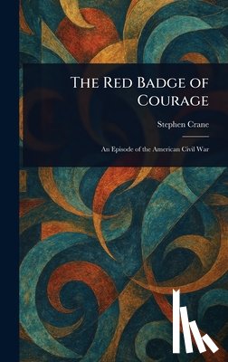 Crane, Stephen - The Red Badge of Courage