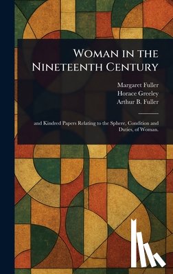 Fuller, Margaret - Woman in the Nineteenth Century
