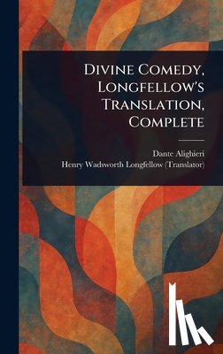 Alighieri, Dante - Divine Comedy, Longfellow's Translation, Complete