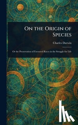 Darwin, Charles - On the Origin of Species