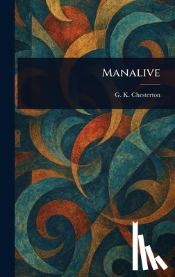 Chesterton, G. K. - Manalive