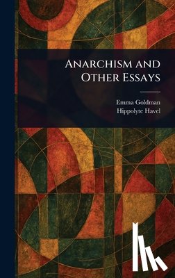 Goldman, Emma - Anarchism and Other Essays