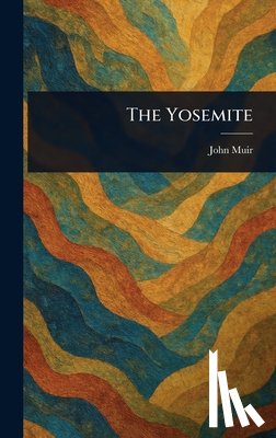Muir, John - The Yosemite