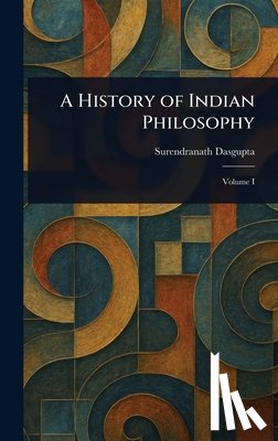 Dasgupta, Surendranath - A History of Indian Philosophy