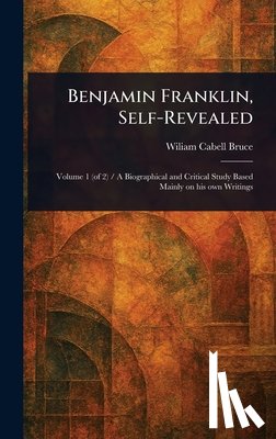 Bruce, Wiliam Cabell - Benjamin Franklin, Self-Revealed