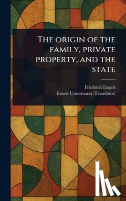 Engels, Friedrich - The Origin of the Family, Private Property, and the State