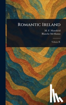 Mansfield, M. F. (Milburg Francisco) - Romantic Ireland