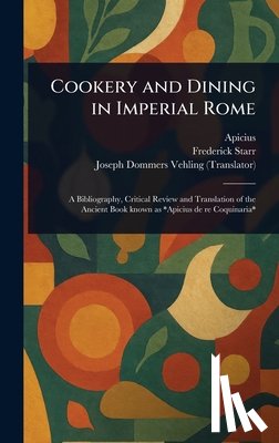 Apicius - Cookery and Dining in Imperial Rome
