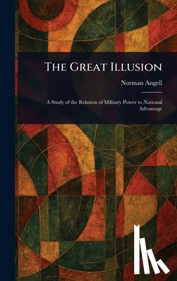 Angell, Norman - The Great Illusion